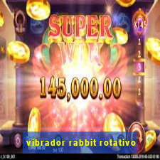 vibrador rabbit rotativo